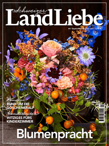 Schweizer LandLiebe | Magazin September/ Oktober 2017